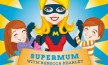 Supermum - Rebecca Kearley